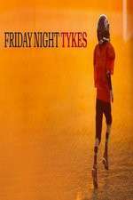 Watch Friday Night Tykes Xmovies8