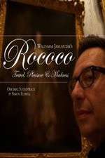 Watch Rococo: Travel, Pleasure, Madness Xmovies8