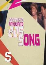 Watch Britains Favourite 80s Songs Xmovies8