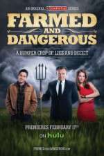 Watch Farmed and Dangerous Xmovies8