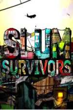 Watch Slum Survivors Xmovies8