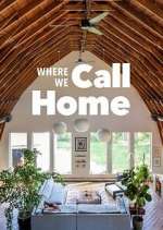 Watch Where We Call Home Xmovies8
