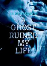 Watch A Ghost Ruined My Life Xmovies8