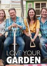 Watch Love Your Garden with Alan Titchmarsh Xmovies8