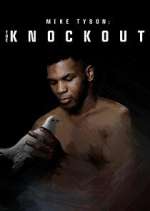 Watch Mike Tyson: The Knockout Xmovies8