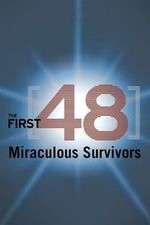 Watch The First 48: Miraculous Survivors Xmovies8
