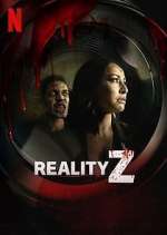 Watch Reality Z Xmovies8