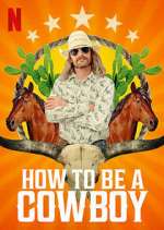 Watch How to Be a Cowboy Xmovies8