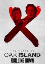 Watch The Curse of Oak Island: Drilling Down Xmovies8