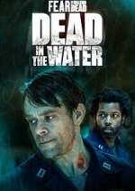 Watch Fear the Walking Dead: Dead in the Water Xmovies8