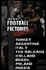 Watch The Real Football Factories International Xmovies8