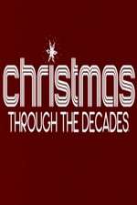 Watch Christmas Through the Decades Xmovies8