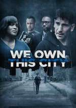 Watch We Own This City Xmovies8