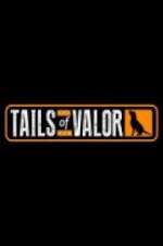Watch Tails of Valor Xmovies8