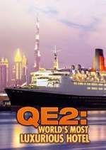 Watch QE2: The World's Most Luxurious Hotel Xmovies8