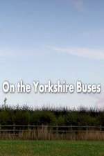 Watch On the Yorkshire Buses Xmovies8