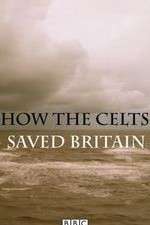 Watch How the Celts Saved Britain Xmovies8