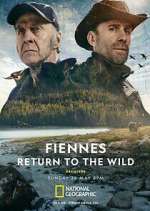 Watch Fiennes: Return to the Wild Xmovies8