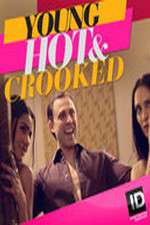 Watch Young, Hot & Crooked Xmovies8