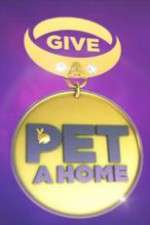 Watch Give a Pet a Home Xmovies8