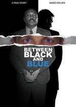 Watch Between Black and Blue Xmovies8