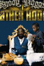Watch Snoop Dogg's Father Hood Xmovies8