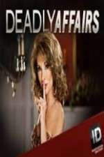 Watch Deadly Affairs Xmovies8