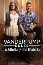 Watch Vanderpump Rules: Jax & Brittany Take Kentucky Xmovies8