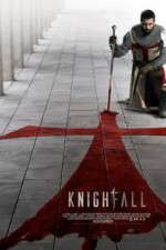 Watch Knightfall Xmovies8