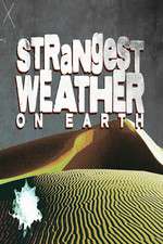 Watch Strangest Weather on Earth Xmovies8