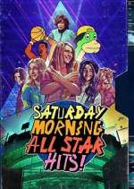 Watch Saturday Morning All Star Hits! Xmovies8