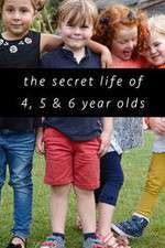Watch The Secret Life of 4, 5 and 6 Year Olds Xmovies8
