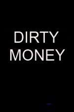 Watch Dirty Money Xmovies8