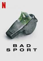 Watch Bad Sport Xmovies8