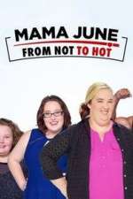 Watch Mama June from Not to Hot Xmovies8