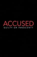 Watch Accused: Guilty or Innocent? Xmovies8