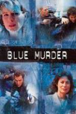 Watch Blue Murder Xmovies8