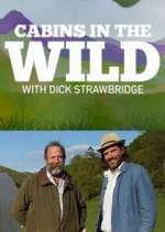 Watch Cabins in the Wild with Dick Strawbridge Xmovies8