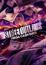 Watch Street Outlaws: Mega Cash Days Xmovies8