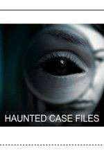 Watch Haunted Case Files Xmovies8