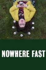 Watch Nowhere Fast Xmovies8