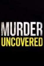 Watch Murder Uncovered Xmovies8