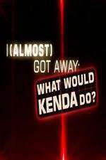 Watch I Almost Got Away with It What Would Kenda Do Xmovies8