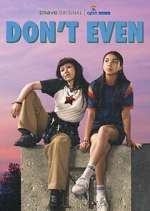 Watch Don't Even Xmovies8