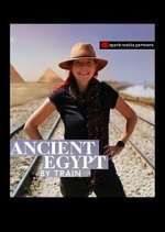 Watch Ancient Egypt by Train Xmovies8