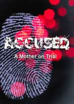 Watch Accused: A Mother on Trial Xmovies8