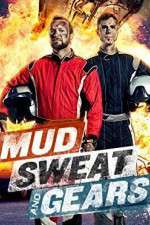 Watch Mud Sweat and Gears Xmovies8