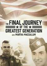 Watch The Final Journey of the Greatest Generation Xmovies8