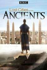 Watch Lost Cities of the Ancients Xmovies8