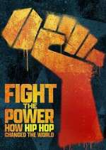 Watch Fight the Power: How Hip Hop Changed the World Xmovies8